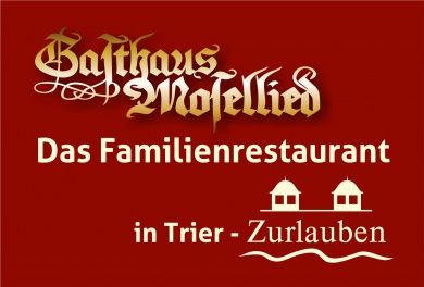 Restaurant & Gästehaus Mosellied mit gutbürgerlicher Küche in Trier